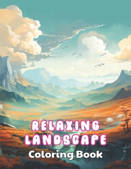 Paperback Relaxing Landscape Coloring Book For Adults: High Quality +100 Beautiful Designs Book