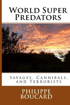 Paperback World Super Predators: Savages, Cannibals, and Terrorists Book