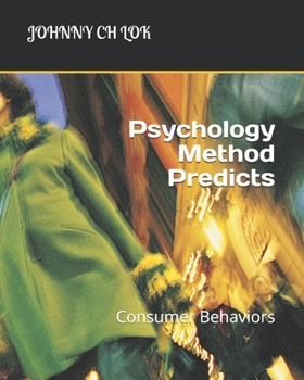 Paperback Psychology Method Predicts: Consumer Behaviors Book