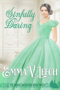 Sinfully Daring - Book #12 of the Daring Daughters