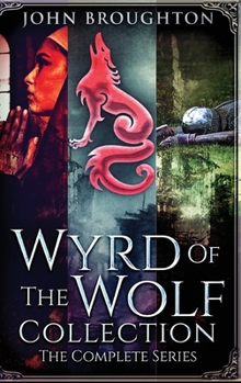 Hardcover Wyrd Of The Wolf Collection: The Complete Series Book