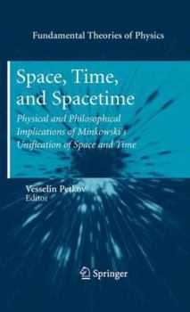 Paperback Space, Time, and Spacetime: Physical and Philosophical Implications of Minkowski's Unification of Space and Time Book
