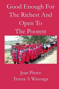 Paperback Good Enough for the Richest and Open to the Poorest Book