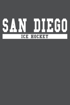 Paperback San Diego Ice Hockey: American Campus Sport Lined Journal Notebook Book