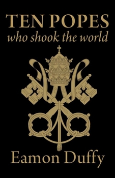 Hardcover Ten Popes Who Shook the World Book