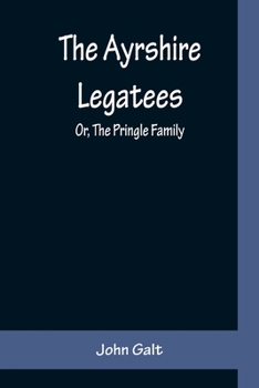 Paperback The Ayrshire Legatees; Or, The Pringle Family Book