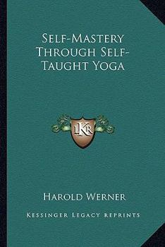 Paperback Self-Mastery Through Self-Taught Yoga Book