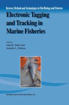 Paperback Electronic Tagging and Tracking in Marine Fisheries: Proceedings of the Symposium on Tagging and Tracking Marine Fish with Electronic Devices, Februar Book