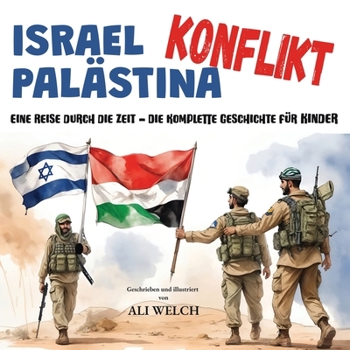 Paperback israel palästina konflikt: Eine Reise durch die Zeit - Die komplette Geschichte für Kinder [German] [Large Print] Book