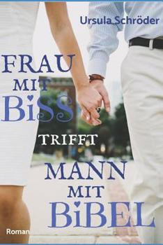 Paperback Frau mit Biss trifft Mann mit Bibel [German] Book