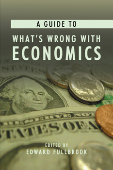 Paperback A Guide to What's Wrong with Economics Book