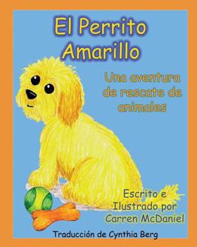 Paperback El Perrito Amarillo: Una aventura de rescate de animales [Spanish] Book