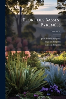Flore des Basses-PyrÃ(c)nÃ(c)es (French Edition)