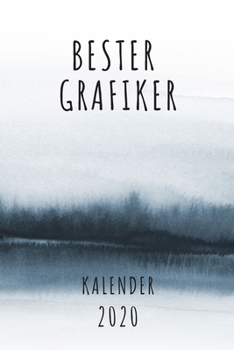 BESTER Grafiker KALENDER 2020: Cooles Geschenk für einen Grafiker - Kalender Geschenkidee für das Jahr 2020 im White Black Design - mit zusätzlicher ... - Neujahrs Geschenk (German Edition)