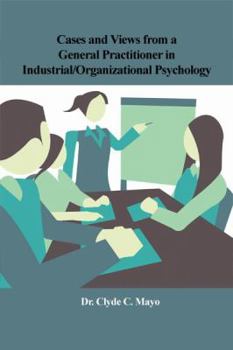 Paperback Cases and Views from a General Practitioner in Industrial/Organizational Psychology Book
