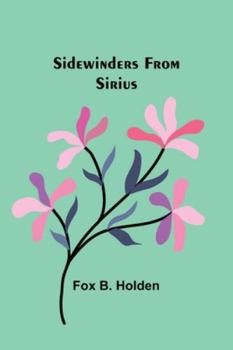 Paperback Sidewinders From Sirius Book