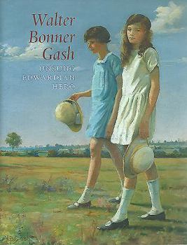 Paperback Walter Bonner Gash: Unsung Edwardian Hero Book