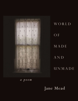 World of Made and Unmade: A Poem