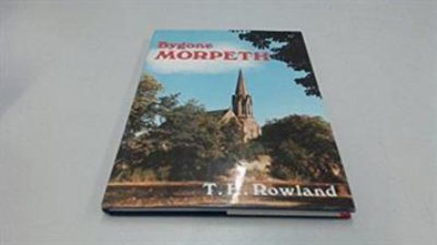Hardcover Morpeth (Bygone Series) Book