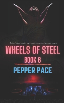 Wheels of Steel Book 6 - Book #6 of the Wheels of Steel