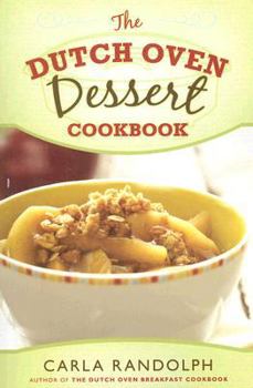 Paperback The Dutch Oven Dessert Cookbook Book