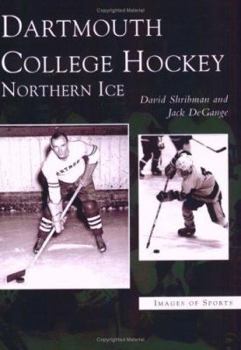 Paperback Dartmouth College Hockey: Northern Ice Book