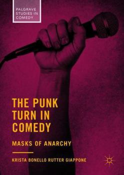 Hardcover The Punk Turn in Comedy: Masks of Anarchy Book
