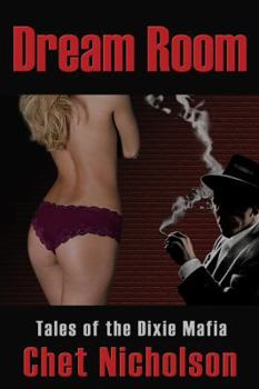 Paperback Dream Room: Tales of the Dixie Mafia Book