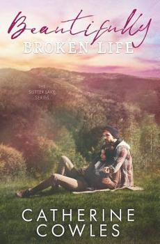 Beautifully Broken Life - Book #2 of the Sutter Lake