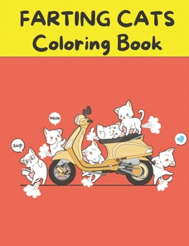 Paperback Farting Cats Coloring Book: A fun and Entertaining Coloring Book for Kids Ages 4-8 Book