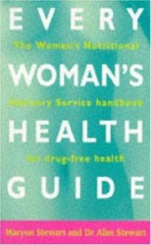 Paperback Every Woman's Health Guide: The Woman's Nutritional Advisory Service Handbook for Drug-free Health Book