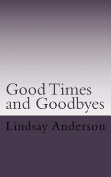 Paperback Goodtimes and Goodbyes: A Lyndsey Kelley Novel Book