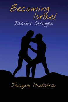 Paperback Becoming Israel: Jacob's Struggle Book