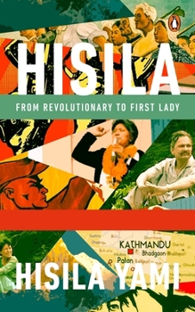 Paperback Hisila: From Revolutionary to First Lady Book