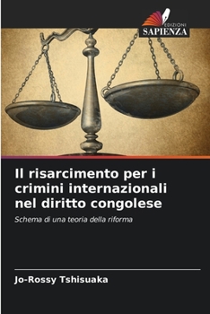 Paperback Il risarcimento per i crimini internazionali nel diritto congolese [Italian] Book