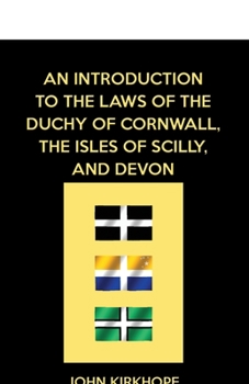 Paperback An Introduction to the Laws of the Duchy of Cornwall, the Isles of Scilly, and Devon Book