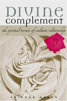 Paperback Divine Complement: The Spiritual Terrain of Soulmate Relationships Book