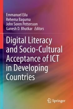 Paperback Digital Literacy and Socio-Cultural Acceptance of ICT in Developing Countries Book