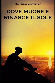 Paperback Dove muore e rinasce il sole [Italian] Book