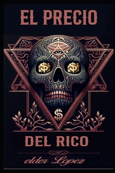 Paperback El Precio Del Rico: El Amor Al Dinero [Spanish] Book
