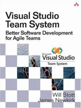 Paperback Visual Studio Team System: Better Software Development for Agile Teams Book