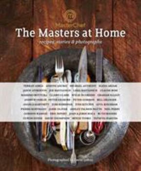 Hardcover Masterchef: The Masters at Home: Recipes, Stories and Photographs Book