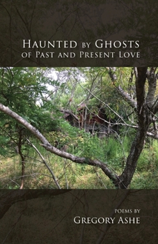 Paperback Haunted by Ghosts of Past and Present Love Book