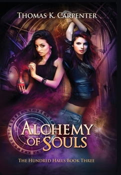 Hardcover Alchemy of Souls: The Hundred Halls Series Book Three Book