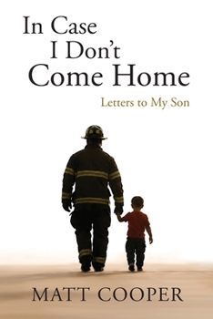 Paperback In Case I Don't Come Home: Letters to My Son Book