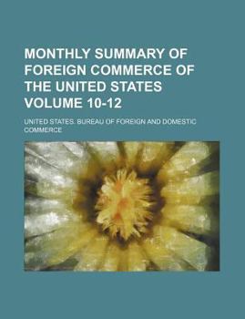 Monthly Summary of Foreign Commerce of the United States Volume 10-12