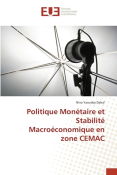 Paperback Politique Monétaire et Stabilité Macroéconomique en zone CEMAC [French] Book
