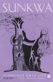 Paperback Sunkwa: Clingings Onto Life Book