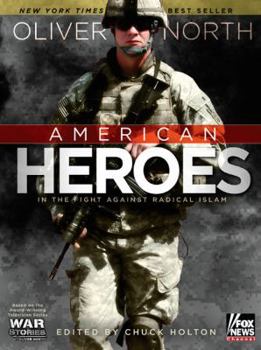 Hardcover American Heroes: In the Fight Against Radical Islam Book