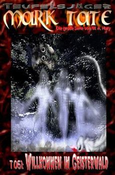 Paperback T 061: Willkommen im Geisterwald: "...und spüre den eiskalten Hauch des Todes!" [German] Book